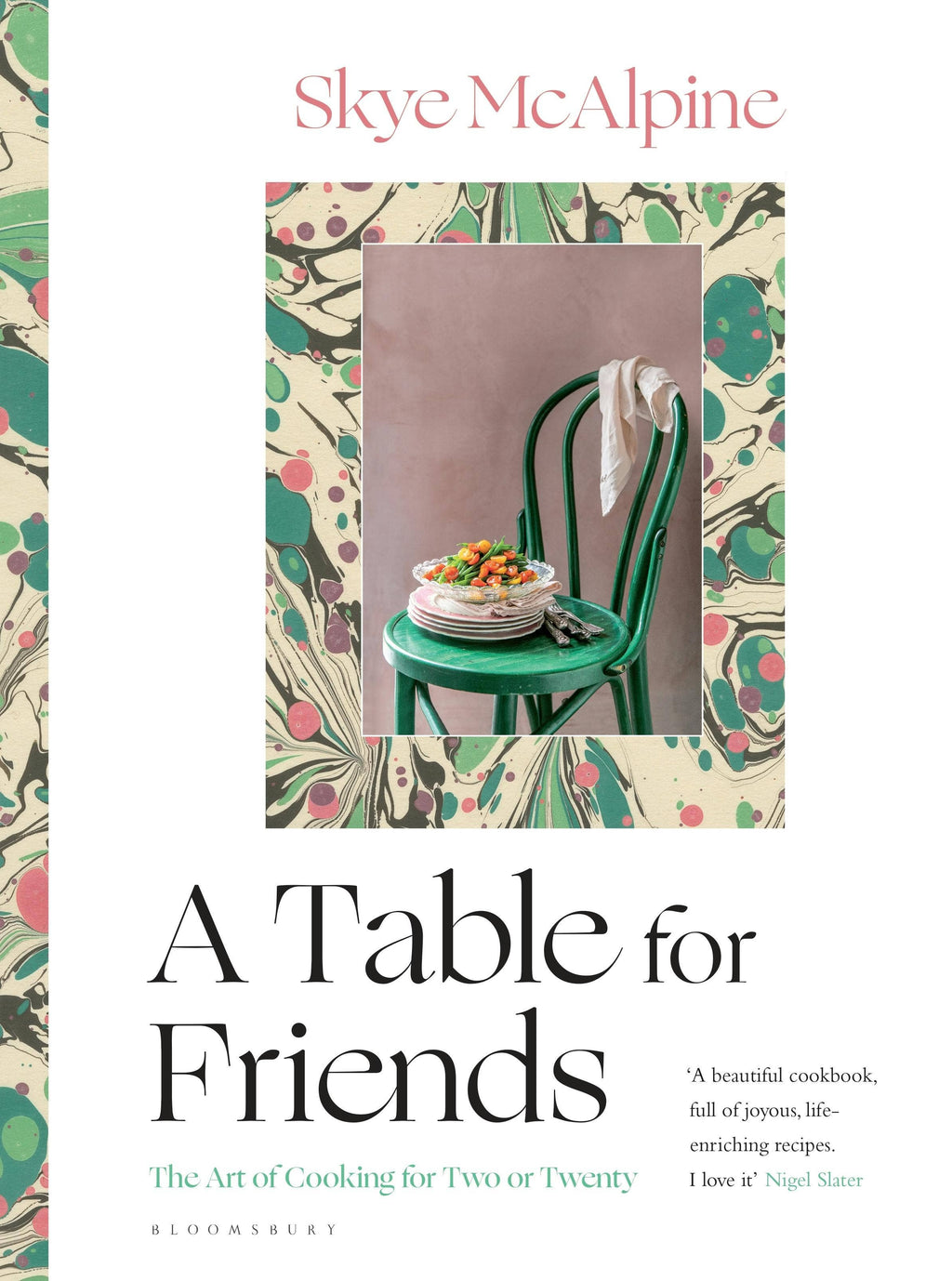 Table For Friends: The Art Of Cooking For Two Or Twenty