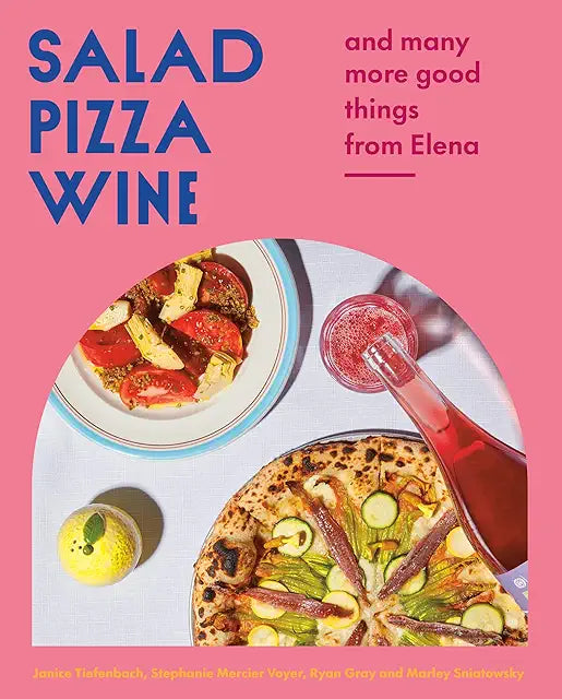 Salad Pizza Wine ~ And Many More Good Things