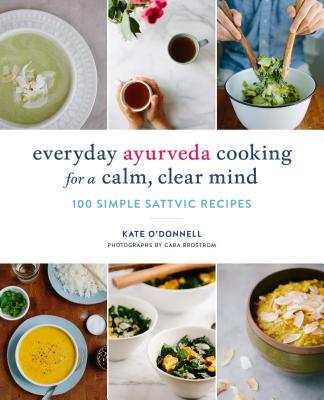 Everyday Ayurveda cooking - Simple Sattvic Recipes