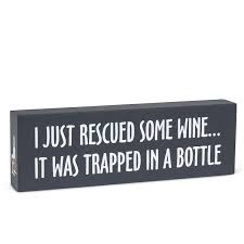 I Just Rescued Some Wine...